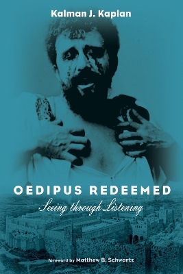 Oedipus Redeemed: Seeing Through Listening book
