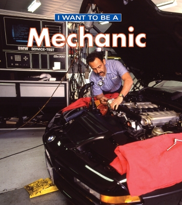 I Want To Be a Mechanic by Dan Liebman