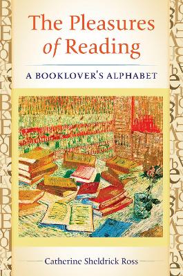Pleasures of Reading by Catherine Sheldrick Ross