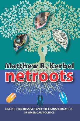 Netroots by Matthew Robert Kerbel