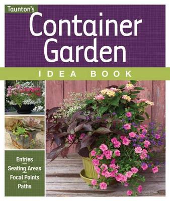 Container Garden Idea Book book