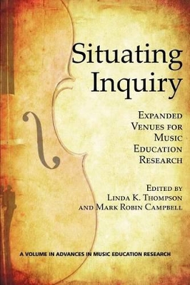 Situating Inquiry by Linda K. Thompson