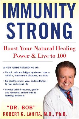 IMMUNITY STRONG: Boost Your Body's Natural Healing Power and Live to 100 book