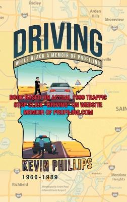 Driving While Black: A Memoir of Profiling book