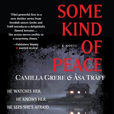 Some Kind of Peace by Camilla Grebe