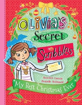 My Best Christmas Ever (Olivia's Secret Scribbles) book