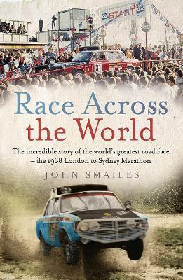 Race Across the World: The incredible story of the world's greatest road race - the 1968 London to Sydney Marathon book