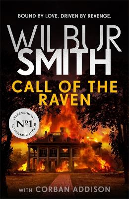 Call of the Raven: The unforgettable Sunday Times bestselling novel of love and revenge by Wilbur Smith