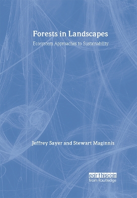 Forests in Landscapes by Jeffrey Sayer