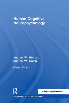 Human Cognitive Neuropsychology by Andrew W. Ellis