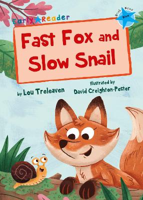 Fast Fox and Slow Snail (Early Reader) by Lou Treleaven