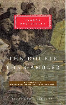 The Double and the Gambler by Fyodor Dostoevsky