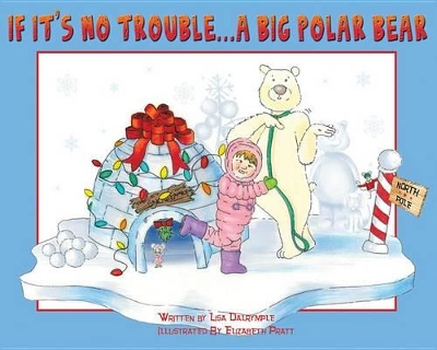 If It's No Trouble...a Big Polar Bear book