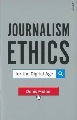 Journalism Ethics For The Digital Age book