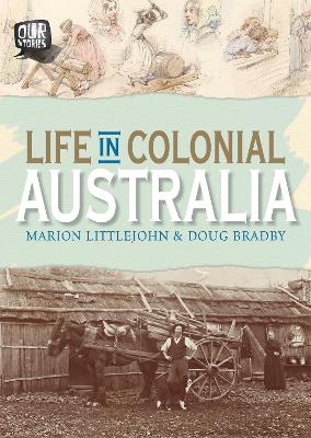 Life in Colonial Australia book