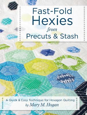 Fast-Fold Hexies from Precuts & Stash book