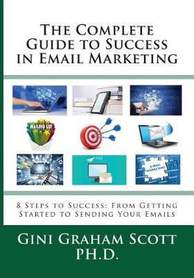 Complete Guide to Success in Email Marketing book