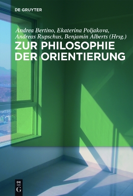 Zur Philosophie der Orientierung by Andrea Bertino