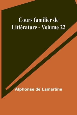 Cours familier de Litt�rature - Volume 22 book