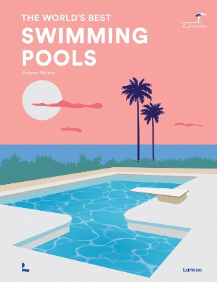 The World's Best Swimming Pools book