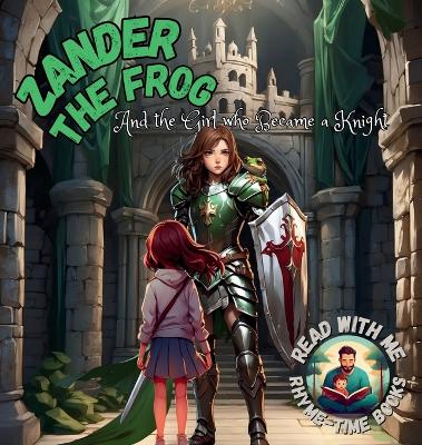 Zander the Frog And the Girl Who Became a Knight book