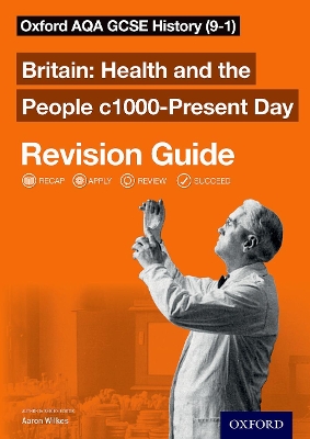 Oxford AQA GCSE History: Britain: Health and the People c1000-Present Day Revision Guide (9-1) book