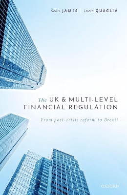 The UK and Multi-level Financial Regulation: From Post-crisis Reform to Brexit book