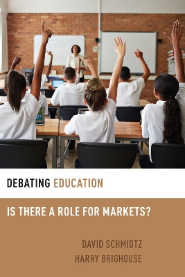 Debating Education: Is There a Role for Markets? by Harry Brighouse