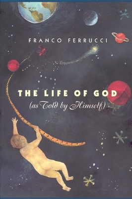 Life of God (as Told by Himself) book