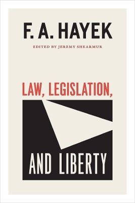Law, Legislation, and Liberty, Volume 19: Volume 19 by F. A. Hayek
