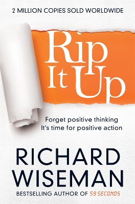 Rip It Up: Forget positive thinking, it's time for positive action book