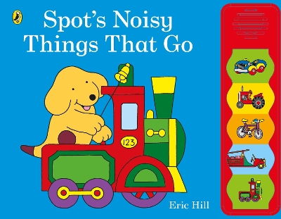 Spot's Noisy Things That Go book