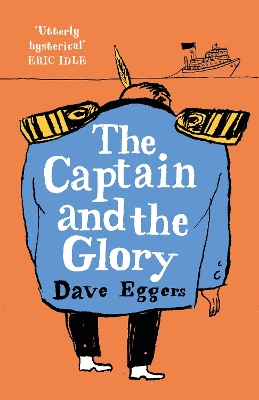 The Captain and the Glory by Dave Eggers