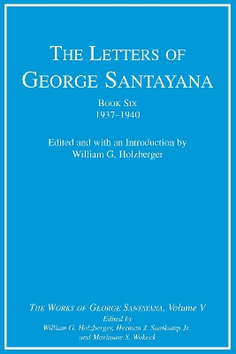 Letters of George Santayana, Book Six, 1937--1940 book