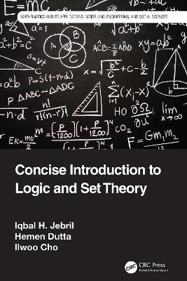 Concise Introduction to Logic and Set Theory by Iqbal H. Jebril