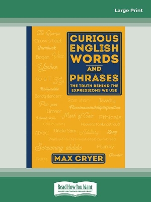 Curious English Words and Phrases (2nd edition): The truth behind the expressions we use book
