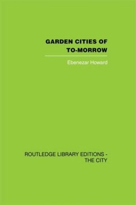 Garden Cities of To-morrow by Ebenezer Howard