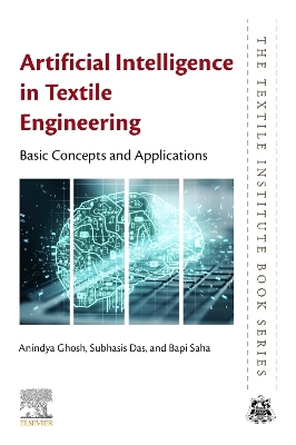 Artificial Intelligence in Textile Engineering: Basic Concepts and Applications book