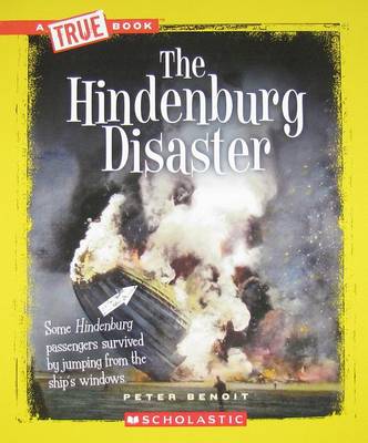The Hindenburg Disaster by Peter Benoit