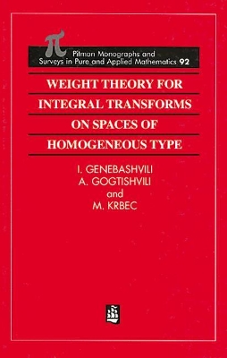 Weight Theory for Integral Transforms on Spaces of Homogeneous Type book