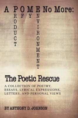 A P O M E No More: The Poetic Rescue: Product of My Environment book