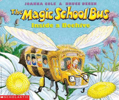 Magic School Bus Inside a Beehive by Joanna Cole