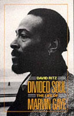 Divided Soul: The Life of Marvin Gaye book