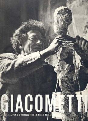 Giacometti: Sculptures, Prints and Drawings from the Maeght Foundation book