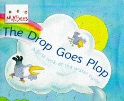Little Bees: The Drop Goes Plop book