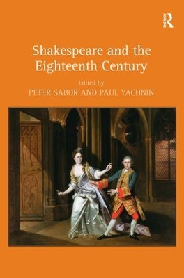 Shakespeare and the Eighteenth Century by Peter Sabor