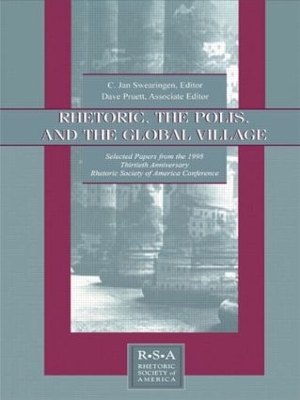 Rhetoric, the Polis and the Global Village by C. Jan Swearingen