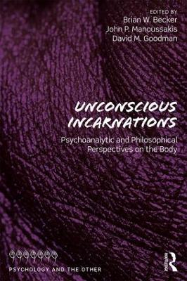 Unconscious Incarnations by Brian W Becker