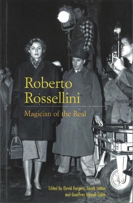Roberto Rossellini: Magician of the Real book
