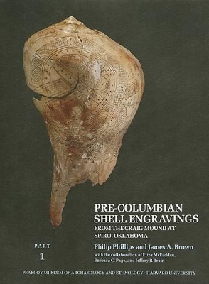 Phillips: Pre Columbian Shell Engravings from Th E Craig Mound at Spiro Okla (Part 1) book